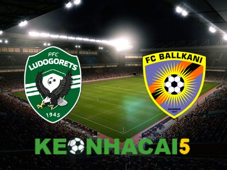 Soi kèo nhà cái Ludogorets vs FC Ballkani – 01h00 – 20/07/2023